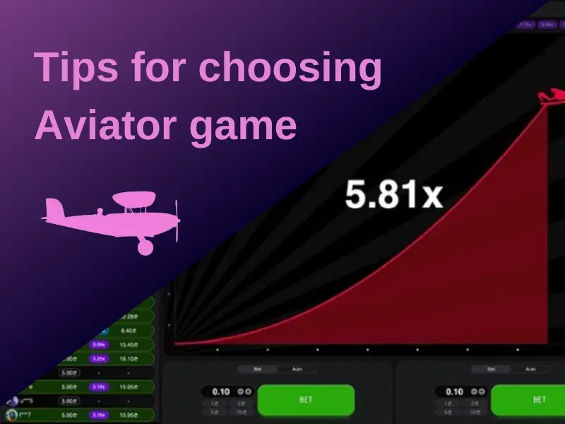 Recommendations for choosing the game Aviator
